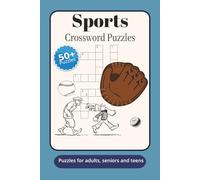 Sports Crossword puzzles: Crossword puzzles with easy to read print about sports, sports equipment and more | 6x9 inches, 120 pages | 50+ puzzles… Gift for Vacations, Holidays and Relaxation
