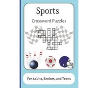 Sports Crossword Puzzles For Adults, Seniors, and Teens: Crossword Puzzles with Easy to Read Print about Sports, Athletics, Games and More | 6x9 ... Gift for Vacations, Holidays and Relaxation