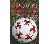 Sports Crossword Puzzles Puzzles for All Ages: Crossword Puzzles with Easy to Read Print about Sports, Athletics, Specialty Sports and More | 6x9 ... … Gift for Fans, Sport Lovers, Enthusiasts