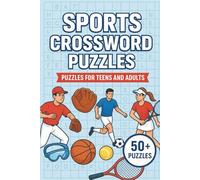 SPORTS CROSSWORD PUZZLES PUZZLES FOR TEENS AND ADULTS: CROSSWORD PUZZLES WITH EASY TO READ PRINT ABOUT SPORTS,6X9 INCHES,120 pages ,50+ puzzles ...gift for vacations ,holidays and relaxations