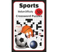 Sports Crossword Puzzles: Sports Crossword Puzzle Book: Puzzles with Easy to Read Print About Current Events |6 x 9 inches, 120 pages, Medium Leve Puzzles| 60 Puzzles...Gift for any Sports Enthusiast