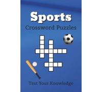Sports Crossword Puzzles: Sports Themed Crossword Puzzles | Test Your Knowledge | 6x9 Inches, 70 Pages | 35 Puzzles | Solutions Included