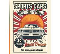 Sports & Exotic Cars Coloring Book for Teens and Adults: 20 Detailed Supercar Designs: 20 Detailed Designs of Exotic and Classic Supercars
