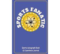 Sports Fanatic Autograph Book collect autographs from Professional, College, High School and Youth Sports Teams (nb): Autograph Book and Memory ... Soccer, Basketball, Football, Cricket