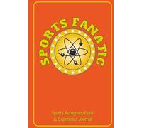 Sports Fanatic Autograph Book collect autographs from Professional, College, High School and Youth Sports Teams (so): Autograph Book and Memory ... Softball, Soccer, Basketball, Flag Football