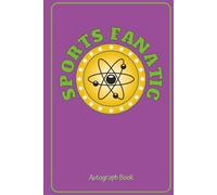 Sports Fanatic Autograph Book collect autographs from Professional, College, High School and Youth Sports Teams (ep): Autograph Book and Memory ... Lacrosse, Tennis, Rowing, Track & Field