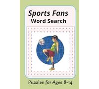 Sports Fans Word Search Puzzle Book for Ages 8-14: Word Searches with Easy to Read Print about popular sports activities and more, 6x9 inches,110 ... for Vacations, Holidays and Free Times