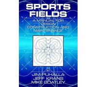 Sports Fields: A Manual for Construction and Maintenance