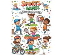 Sports & Games Coloring Book for Kids: Cute and Easy Sports Coloring Pages for Boys and Girls Who Love Games, Outdoor Fun, and Active Play (Fun World Coloring Book Series)