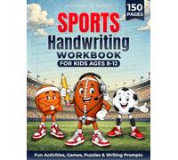 Sports Handwriting Workbook for Kids Ages 8-12: Fun Activities, Games, Puzzles & Writing Prompts Across 8 Sports - Football, Basketball, Soccer, Baseball, Hockey, Tennis, Olympics & Golf