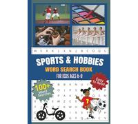 Sports & Hobbies Word Search Book: For Kids Ages 6-8 | To Build Vocabulary, Improve Spelling and Boost Reading Skills | 100+ Easy-to-Read Word ... | 6X9 inches, 110 pages | For Quiet Times