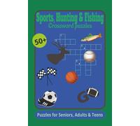 Sports, Hunting & Fishing: Crossword puzzles with easy-to-read print about sports, hunting, fishing and more/ 6x9 inches, 120 pages/50+ Puzzles... Gifts for Vacations, Holidays and Relaxation