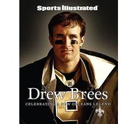 Sports Illustrated Drew Brees: A Tribute to the Saint of New Orleans