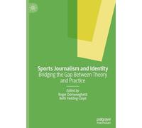 Sports Journalism and Identity: Bridging the Gap Between Theory and Practice