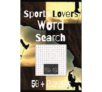 Sports Lovers Word Search: Word searches with easy to read print about baseball, basketball, and more. 6 x 9 inches, 110 pages, 50 plus puzzles... Gift for all occasions.