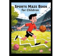 Sports Maze Book for Children, By Rev Dr Foster Amenya