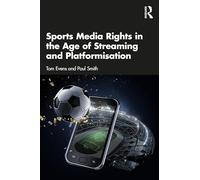 Sports Media Rights in the Age of Streaming and Platformisation