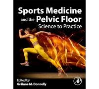 Sports Medicine and the Pelvic Floor: Science to Practice