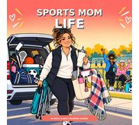 Sports Mom Life: A Bold and Easy Coloring Book for Moms Who Live at the Field, Rink, Court, and Sidelines