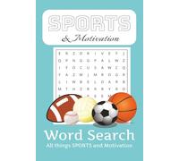 Sports & Motivation Word Search Puzzle Book: Word Searches with Easy to Read Print about Sports, sports Motivation, Sports Grit and More [6 x 9, 110 ... for Sports Kids, Road Trips, Sports Trips