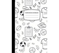 Sports Notebook | 120 Pages | Medium Ruled | Black & White Multi-Sport Design: Journal for Athletes, Coaches, and Sports Fans | Soccer, Basketball, Football, Baseball