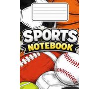 Sports Notebook: Composition Notebook for Kids Boys & Girls | Wide Ruled Lined Journal for School, Sports Lovers & Students (6 x 9 Inch): Cool ... Writing | Perfect for Kids, Teens & Athletes