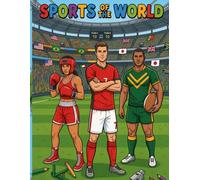 SPORTS OF THE WORLD: A Fun and Educational Coloring Book with 72 Illustrations for Kids and Early Teens | Explore 30 Popular Sports For Both Girl and Boys with Easy, Bold Coloring Pages