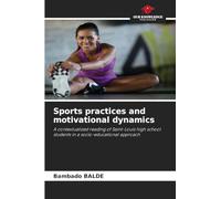 Sports practices and motivational dynamics: A contextualized reading of Saint-Louis high school students in a socio-educational approach
