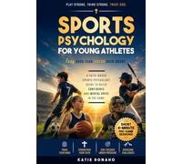 Sports Psychology for Young Athletes: Short 4-Minute Pre-game Sessions. Faith-Based Motivational Guide to Build Mental Toughness, Enhance Performance, ... Prayers. Get Mentally & Spiritually Ready!