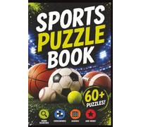 Sports Puzzle Book for Adults: 60 Word Search, Crossword & Sudoku Games | Fun Sports-Themed Brain Puzzles | 6x9 Inch, 120 Pages: Inspired by Football, ... Baseball, Soccer, Hockey, Tennis & More