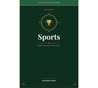 Sports: Rules, History, and What to Yell: 20 (THE STUFF YOU FORGOT YOU LEARNED)