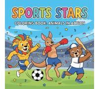 SPORTS STARS: COLORING BOOK: ANIMALS IN ACTION (JIRIRITA's Coloring Books)