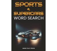 Sports & Supercars Word Search Puzzle Book: Word searches with easy to read print featuring the worlds fastest sports cars, classic cars and iconic ... perfect gift for seniors, adults & teens.