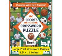 Sports Themed Book of Crossword Puzzles: Crossword Puzzles with Easy To Read Print about all kinds of Sports, Sports Teams and Stars. | 8.5 x 11 ... 50 + puzzles…Great Gift! (All Things Sports)
