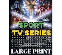 Sports TV Series Word Search (Large Print): 100 athletic puzzles on American sports shows - 2,000 hidden words • answer key inside (U.S. TV Series Word Search Collection)