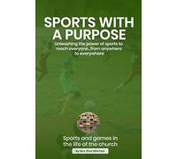 SPORTS with a PURPOSE: Sports and games in the life of the church