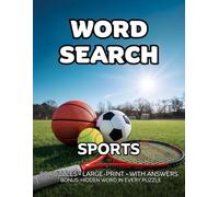 Sports Word Search: 80 Sport Names, Classics & Favorites-Themed Large-Print Puzzles For Adults - 1,600+ Words to Find - Includes Answer Keys & Bonus Quiz Word (GridQuest)