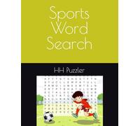 Sports Word Search Book With Solutions: 50+ word searches on all things sports with solutions | great for learning, gifts, sports fans, downtime