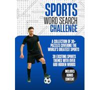 Sports Word Search Challenge: A Collection of Puzzles Covering the World’s Greatest Sports