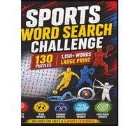 Sports Word Search Challenge: A Large Print Collection of 130 Puzzles Covering 5 Sports Categories | Discover 1,150+ Words & Fun Facts
