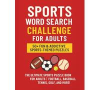 Sports Word Search Challenge for Adults:: 50+ Fun & Addictive Sports-Themed Puzzles | Football, Baseball, Tennis, Golf, and More!