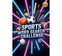 Sports Word Search Challenge (Second Edition): 50 Tough Puzzles for True Sports Enthusiasts plus 10 Bonus Coloring Pages!