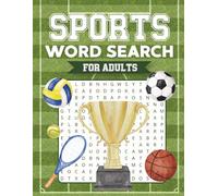 Sports Word Search for Adults: 100 Challenging Puzzles Across 50 Sports Disciplines | Word Find Book for Men and Women Who Love Athletics, Fitness & Games
