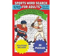 Sports Word Search for Adults: Baseball, Basketball, Football, Hockey, Soccer, Sports Teams, and Much More!
