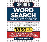 SPORTS WORD SEARCH FOR ADULTS & SENIORS: 100+ BIG EASY-TO-READ PUZZLES WITH SOLUTIONS - 1850+ WORDS - LARGE PRIINT (WORD SEARCH LARGE PRINT)