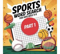 Sports Word Search for Kids Ages 4-8 - Part 1: 39 Fun & Easy Puzzles • 8.25 x 8.25 in • Large Print • Fun Activity Book for Boys & Girls (Little Champions Activity Books)