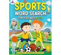 Sports Word Search for Kids ages 8 -12: 100 Challenging puzzles to practice Spelling, Learn Vocabulary, and Improve Reading Skills