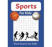Sports Word Search For Kids Puzzle Book: Large Print! 55 Fun and Engaging Puzzles Featuring Your Favorite Sports | 8.5 x 11 inches, 112 pages |