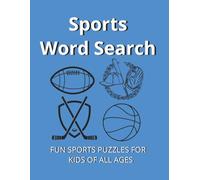 Sports Word Search: Fun Sports Word Searches For Kids Of All Ages