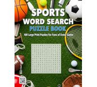 Sports Word Search Puzzle Book: 100 Large Print Puzzles for Fans of Every Game | Perfect for Adults, Teens & Seniors Who Love Sports